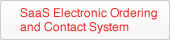 SaaS Electronic Ordering and Contact System